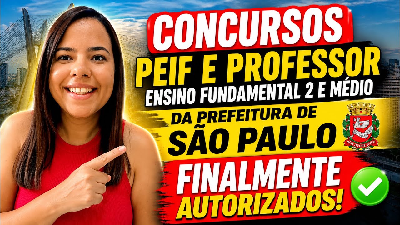 Concurso PEIF e Fundamental II e M&eacute;dio da Prefeitura de S&atilde;o Paulo: Saiu a Autoriza&ccedil;&atilde;o!
