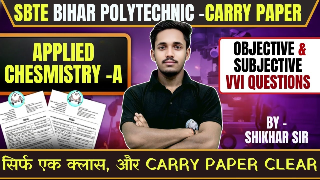 🔥SBTE Bihar Polytechnic Carry Paper | Applied Chemistry-A | Objective , Subjective & VVI Questions