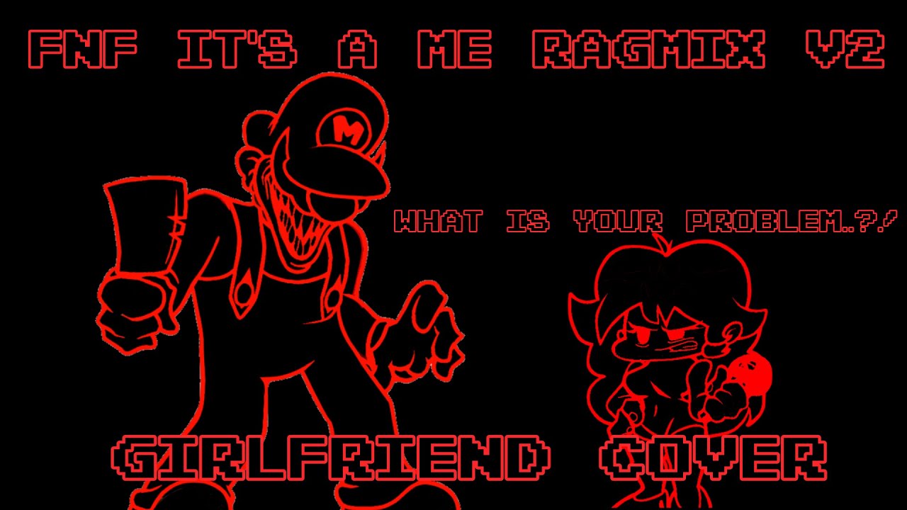 FNF Mario's Madness Reimagined It's A Me Ragmix V2 Girlfriend Cover
