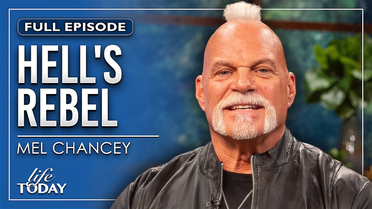 Mel Chancey: Hell's Rebel (LIFE Today)