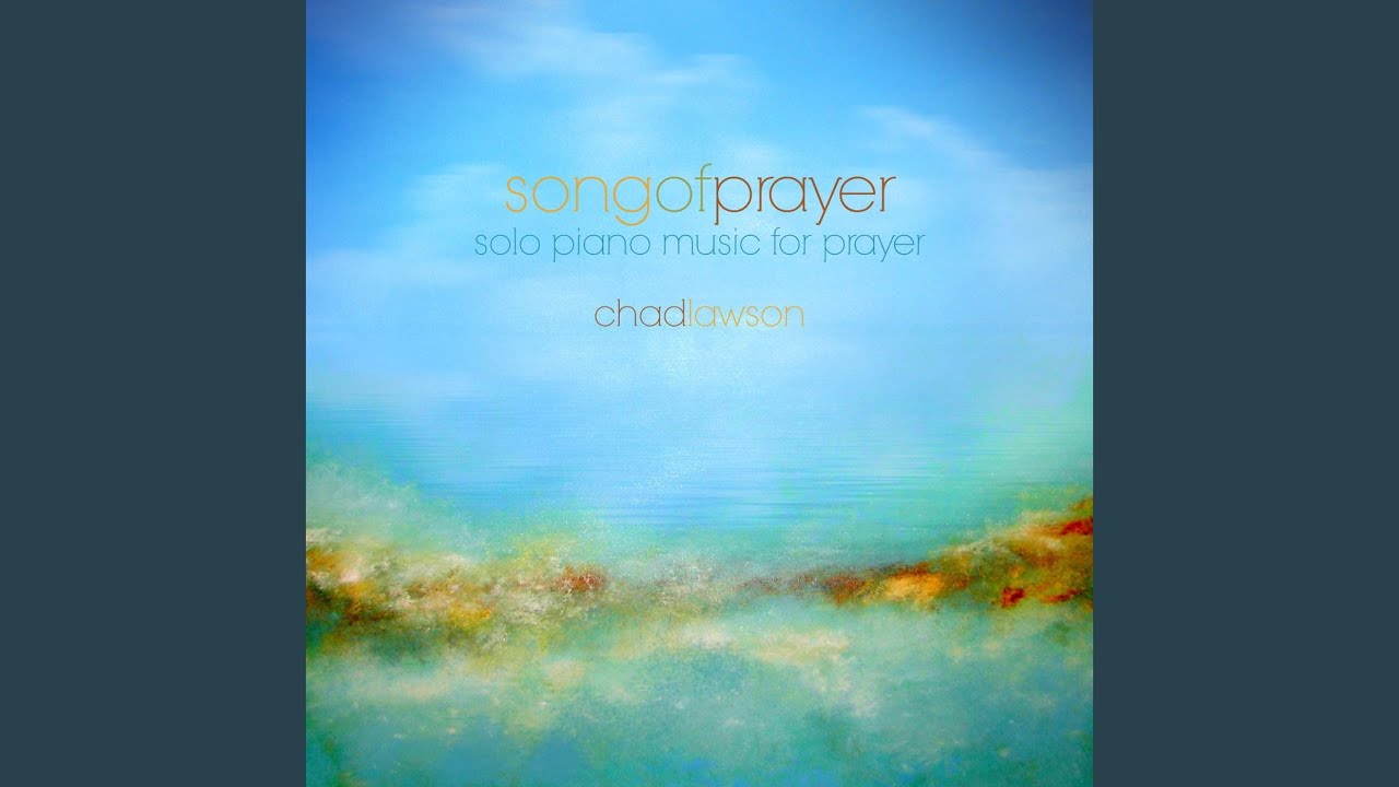 Song of Prayer - Solo Piano Music for Prayer