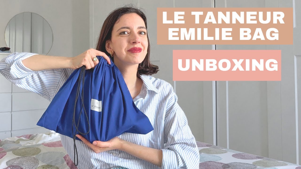 LE TANNEUR EMILIE BAG UNBOXING ||