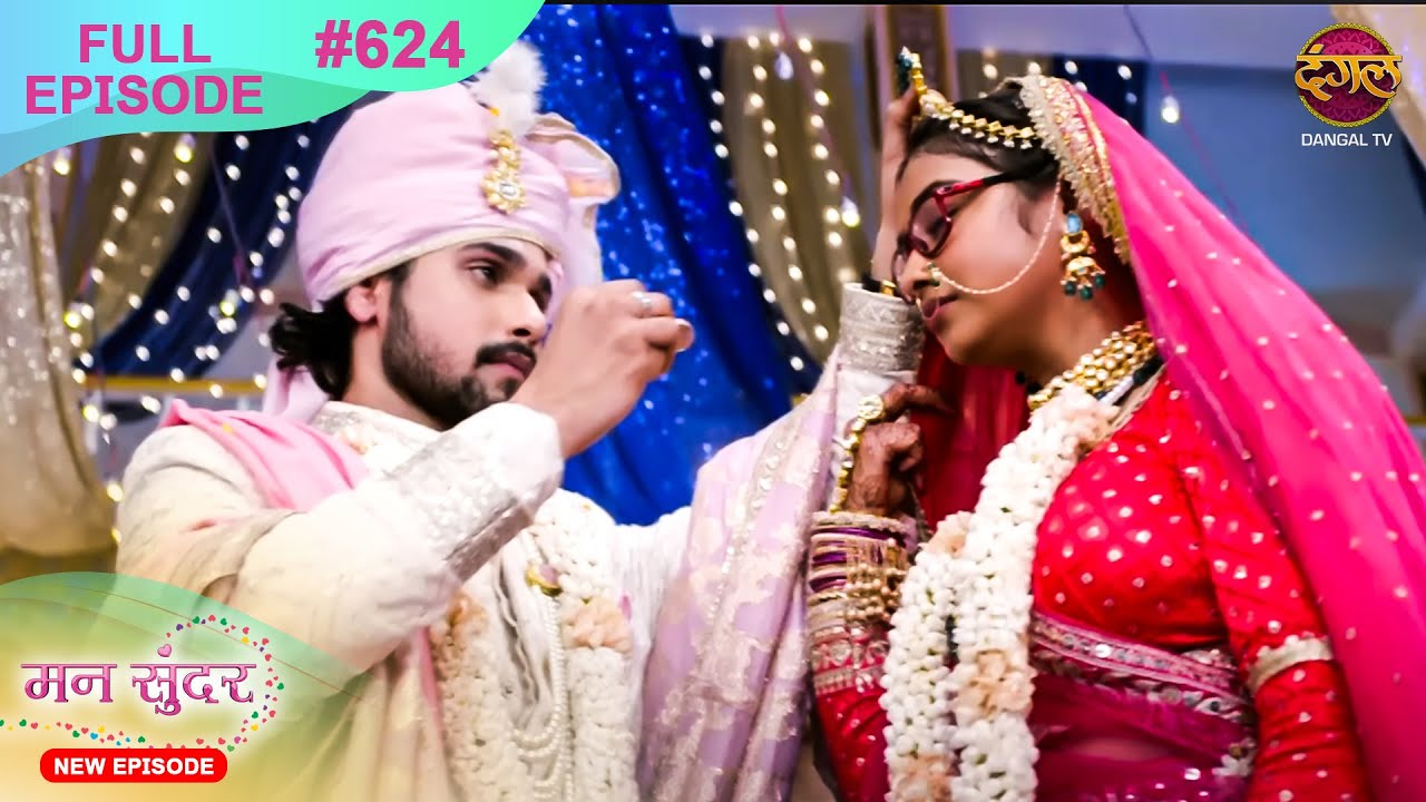 Mann Sundar | Full Episode 624 | Full HD #Newepisode मन सुंदर | Dangal TV