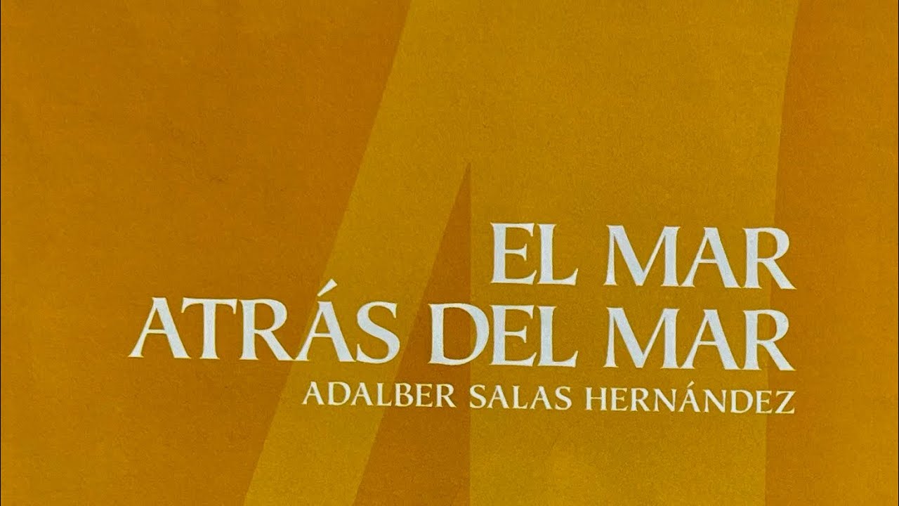 𝐸𝓁 𝓂𝒶𝓇 𝒶𝓉𝓇á𝓈 𝒹𝑒𝓁 𝓂𝒶𝓇 de Adalber Salas Hernández