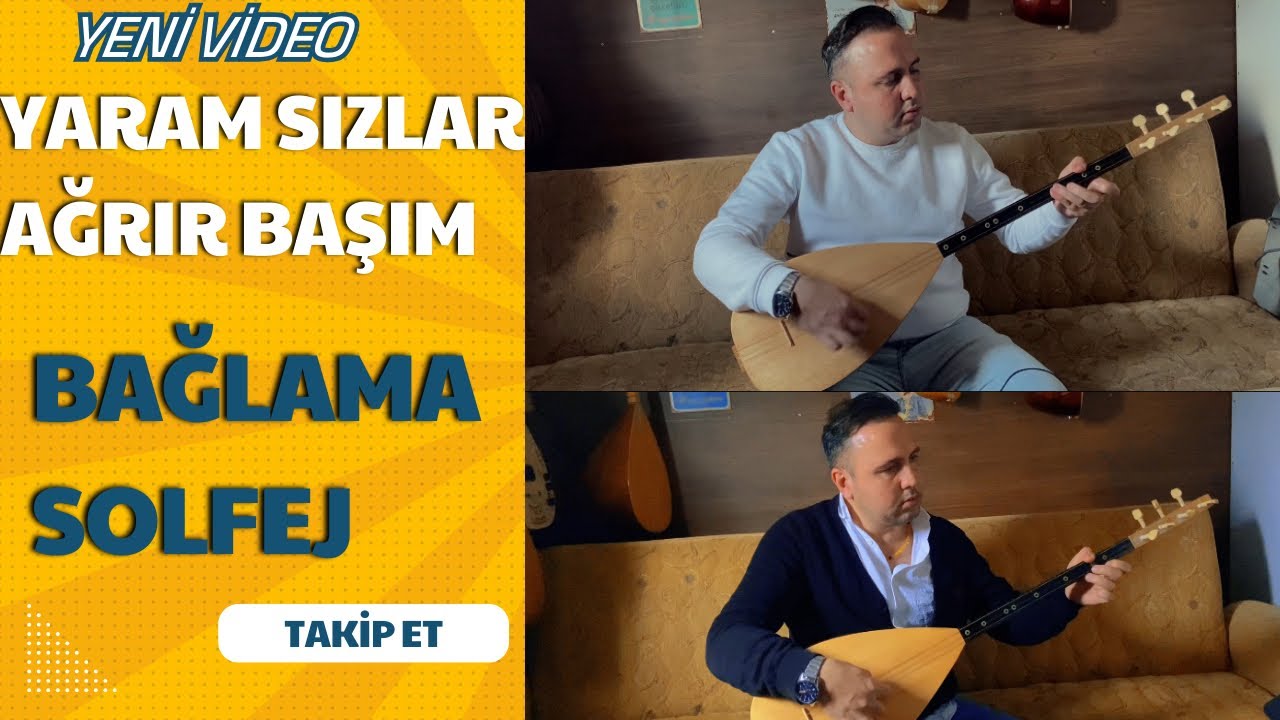 51. DERS | YARAM SIZLAR AĞRIR BAŞIM BAĞLAMA SOLFEJ