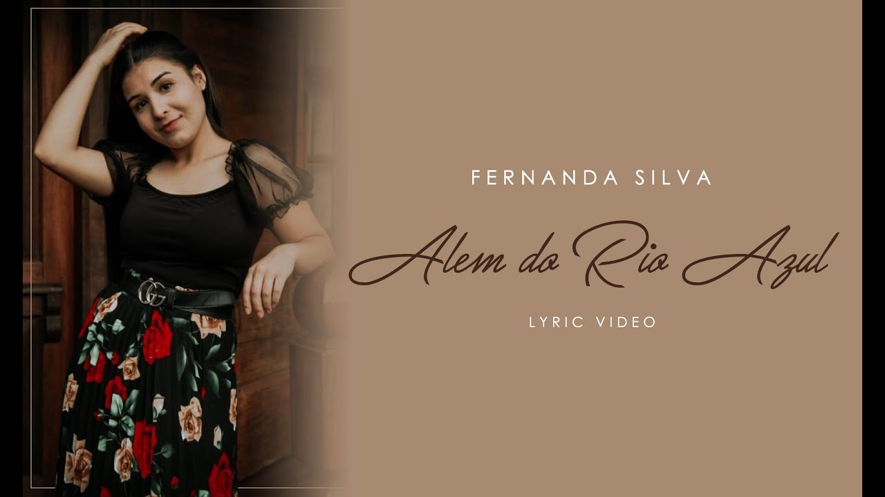 Alem do Rio Azul(Mas allá del Rio Azul) en español (Cover Versión Julia Victoria)Fernanda Silva