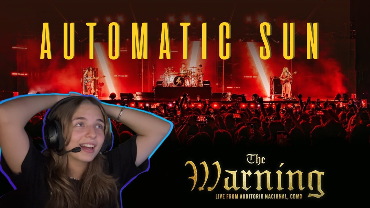 Reaccionando a The Warning - Automatic Sun (Live From Auditorio Nacional, CDMX)