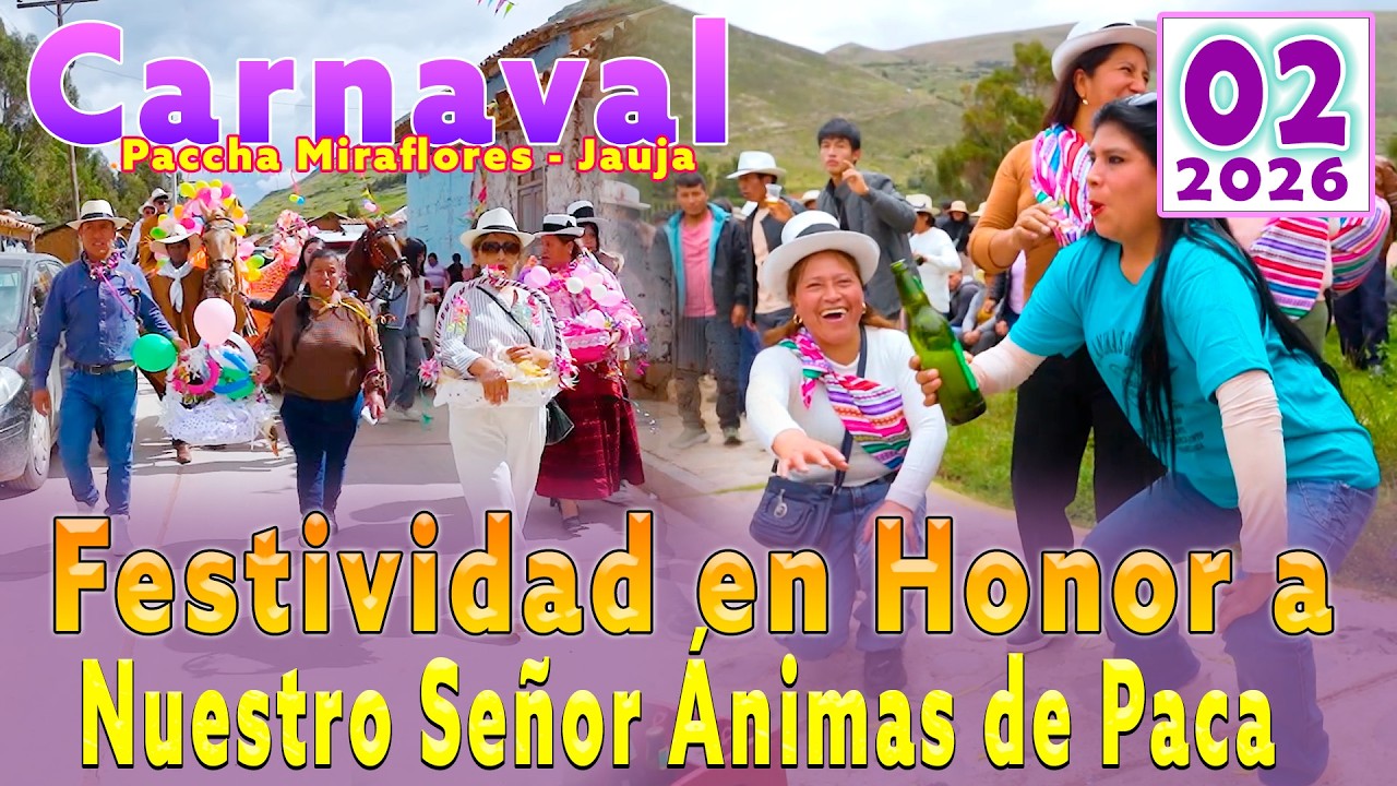 💚💦✨ Paccha Miraflores - Jauja - 2026 // Festividad en Honor a Nuestro Señor Ánimas de Paca //VOL. 02
