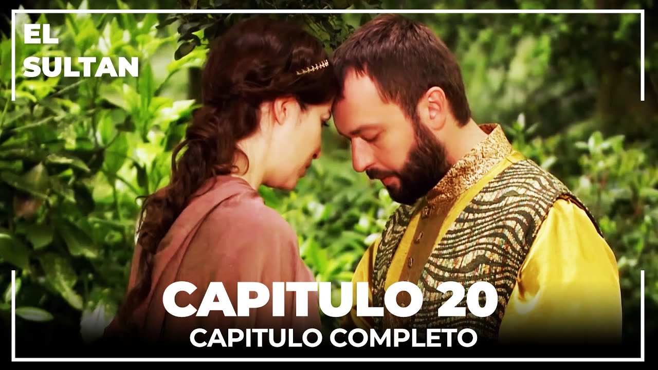 El Sult&aacute;n | Capitulo 20 Completo