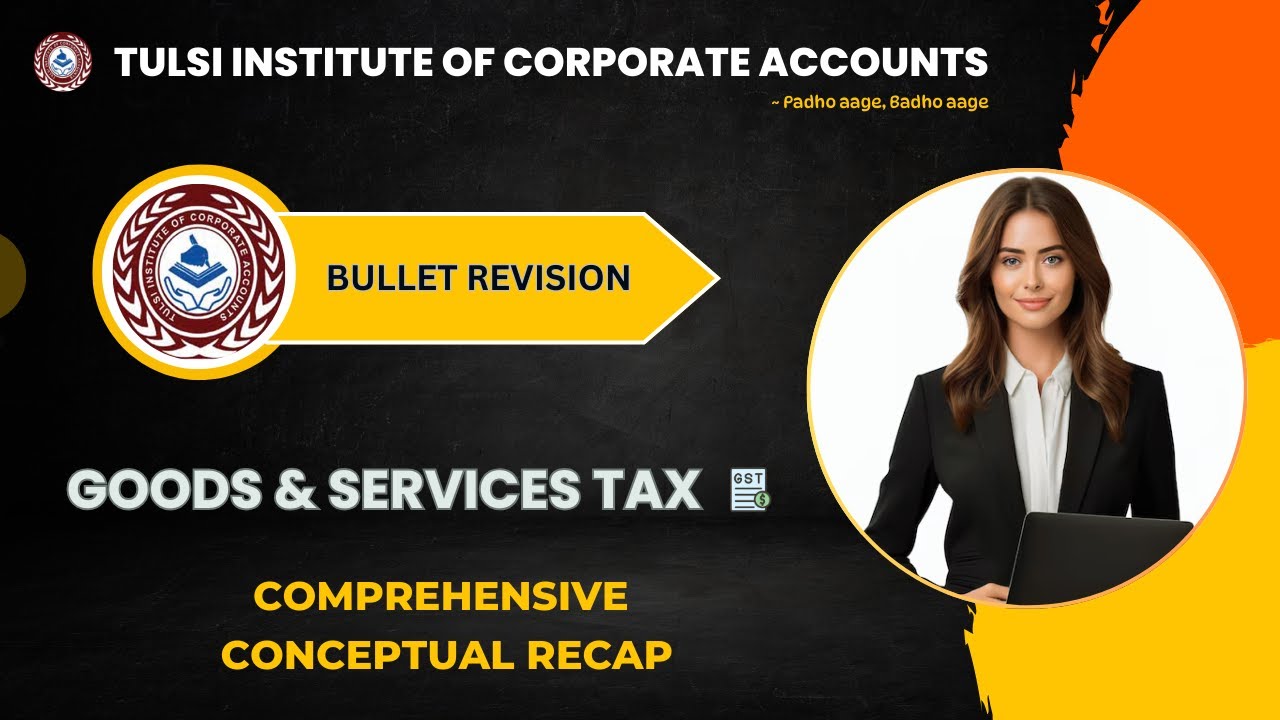 GST Made Easy | Critical Concepts Simplified | Bullet Revision Series