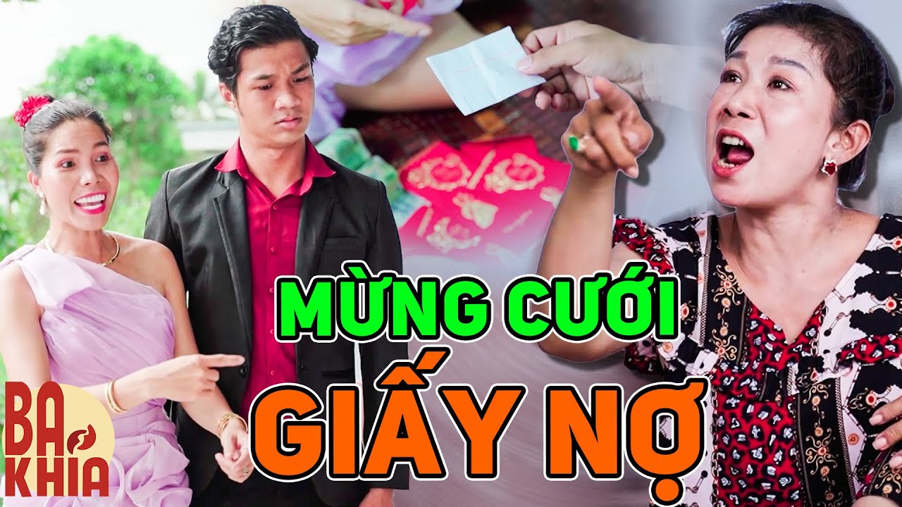 Mừng Cưới Bằng GIẤY NỢ Cho 2 Con Nợ Dai B&ecirc;n Cồn | PHIM VIỆT NAM MỚI NHẤT 2024 | TỔNG HỢP BA KH&Iacute;A