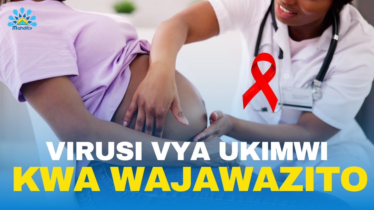 Virusi vya Ukimwi kwa Wajawazito: Afya ya Mama na Mtoto