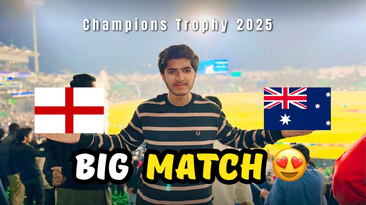 Crazy Crowd Australia vs England Match Lahore ICC Champions Trophy 2025 Pakistan😍