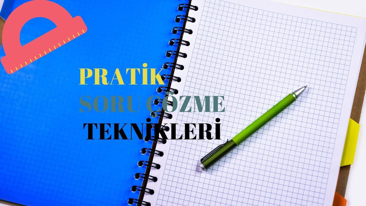 PRATİK YENİ NESİL SORU ÇÖZME YÖNTEMLERİ VE ÖRNEKLERİ
