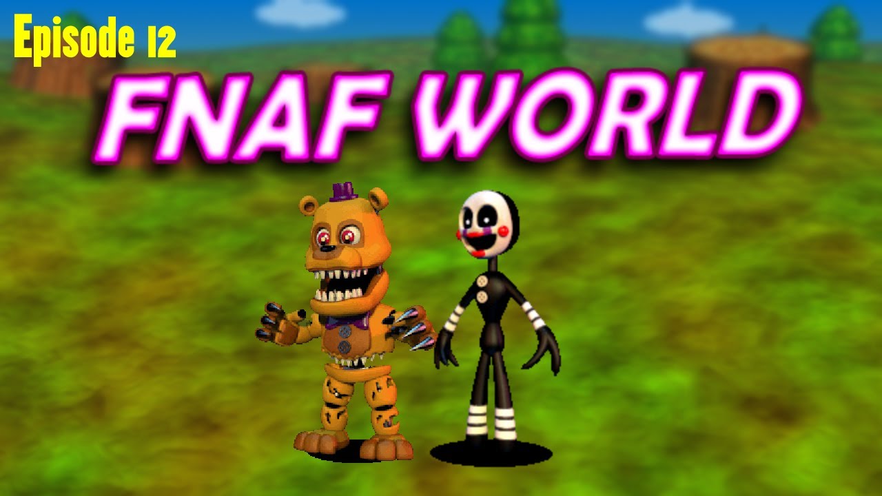 Nightmare Fredbear And Marionette Unlocked - Fnaf World Gameplay Part 12