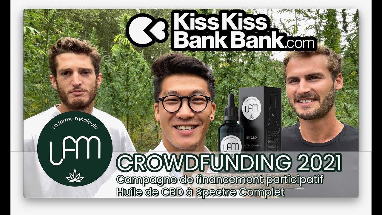 La Ferme M&eacute;dicale KissKissBankBank -  Crowfunding 2021- Spectre complet CBD made in France