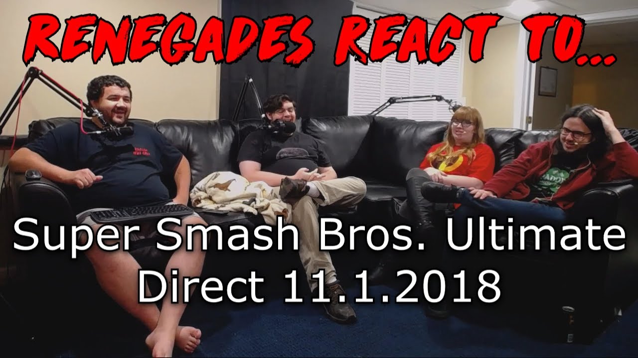Renegades React to... Super Smash Bros. Ultimate Direct 11.1.2018