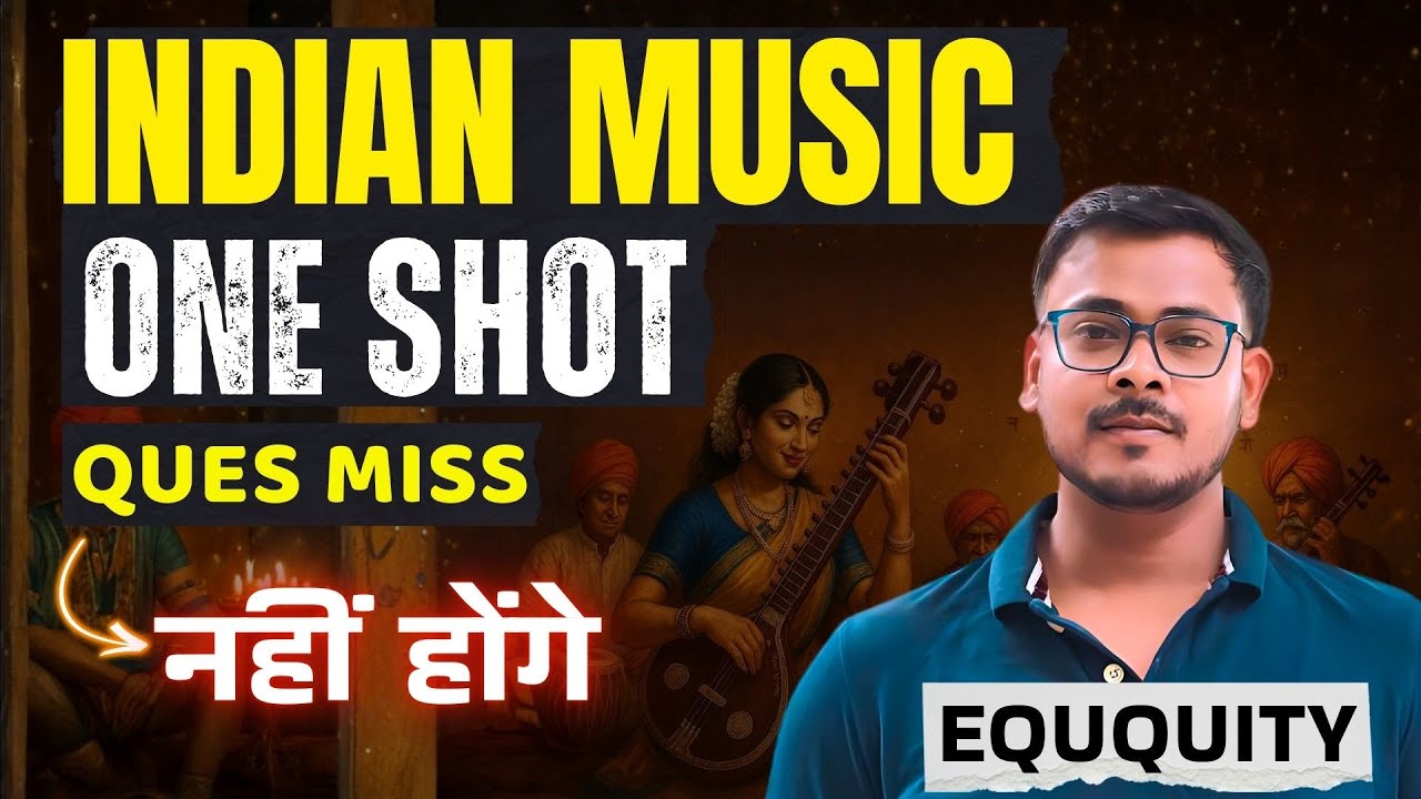 INDIAN MUSIC One Shot 🎵 | History, Types, Instruments, folks&ndash; Full Coverage for SSC & Railway Exams!