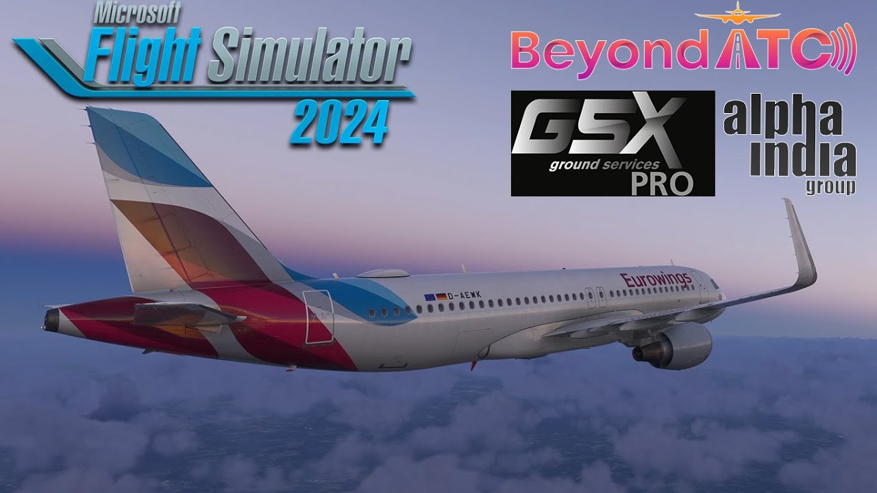 Microsoft Flight Simulator 2024 - Fenix A320 BeyondATC - AIG - GSX - Testflight - 4K Ultra