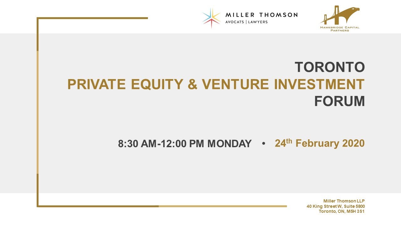 2020 Toronto Private Equity and Venture Capital Forum - by Hawkbridge Capital and Miller Thompson