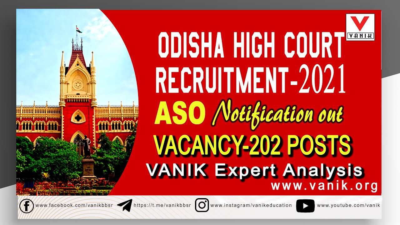 ODISHA HIGH COURT RECRUITMENT-2021 | ASO NOTIFICATION OUT VACANCY-202 POSTS | VANIK EXPERT ANALYSIS