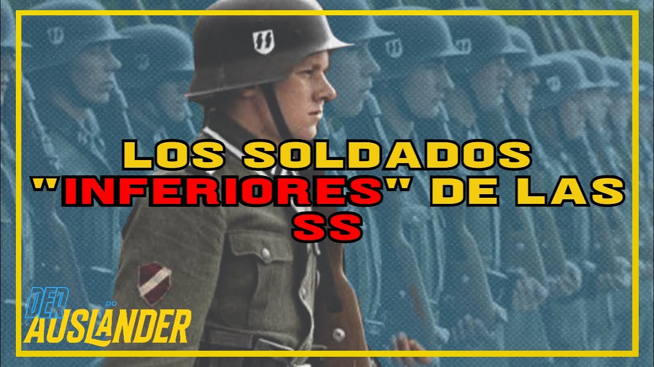 ¿POR QUÉ había extranjeros en las SS?