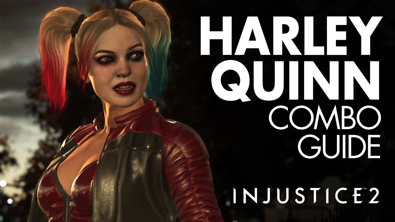 HARLEY QUINN Beginner Combo Guide - Injustice 2