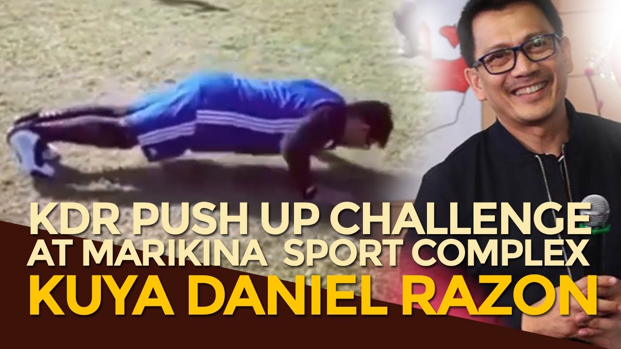 KDR CHALLENGE | KUYA DANIEL RAZON PUSH UP CHALLENGE AT MARIKINA SPORT COMPLEX