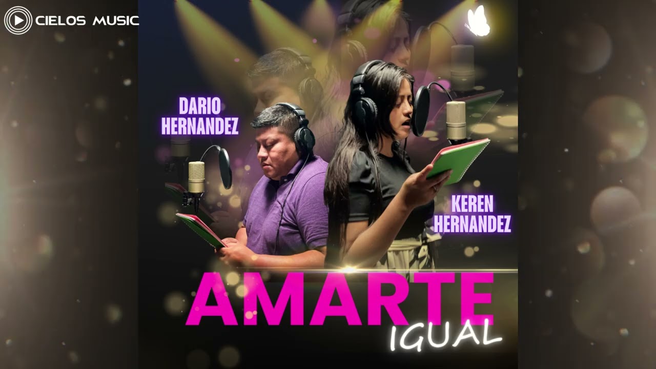 AMARTE IGUAL - KEREN HERNANDEZ - DARIO HERNANDEZ