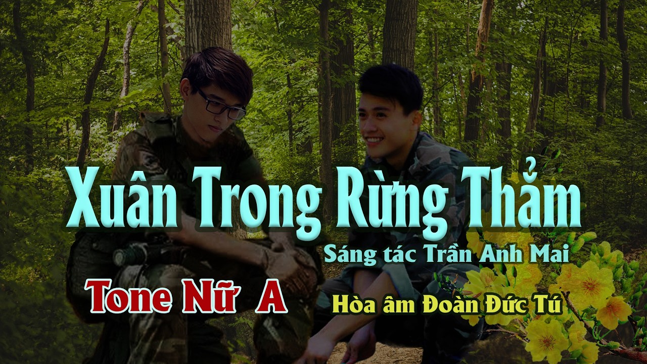 karaoke, Xuân Trong Rừng Thẳm [Tone Nữ] sáng tác Trần Anh Mai, hòa âm Đoàn Đức Tú.