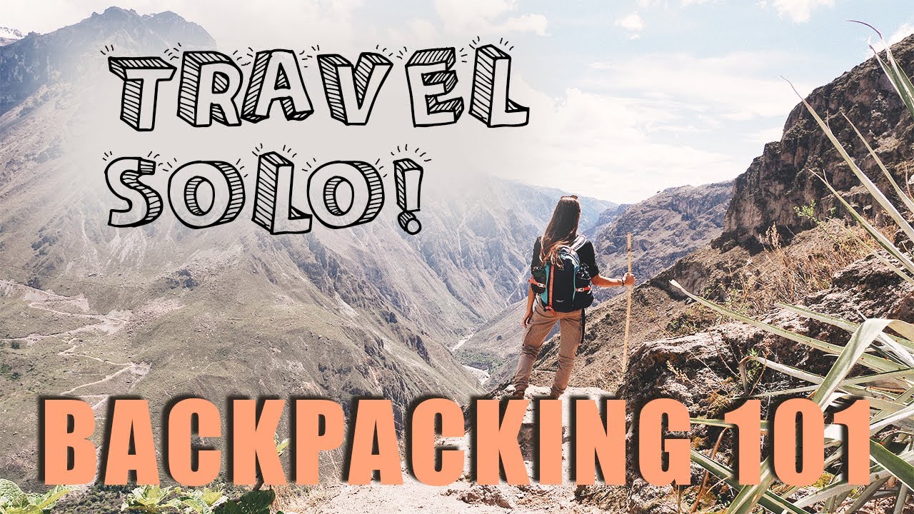 Backpacking tips from a SOLO backpacker! I BACKPACKING 101 I New Youtube