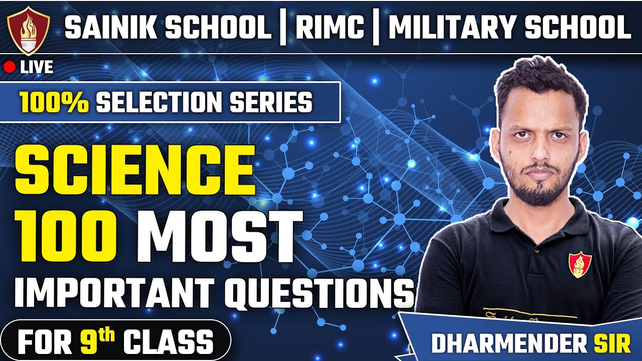 100 Most Important Questions Science Class 9 | Sainik School | Military School | RIMC | AISSEE 2025