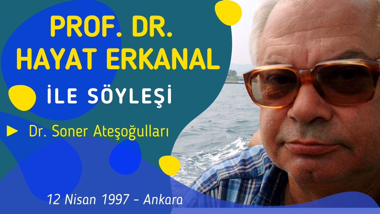 Prof. Dr. Hayat Erkanal ile Söyleşi