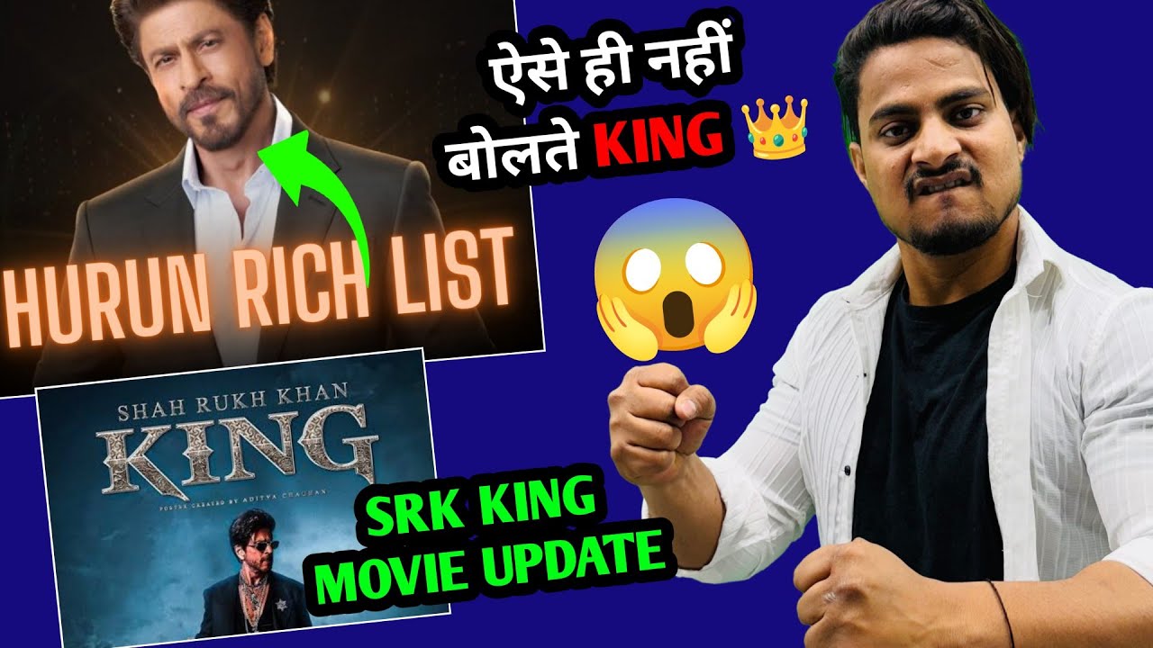 SRK Richest Actor In World By Hurun Rich List 2025 | Shahrukh Khan King Movie Update #shahrukhkhan