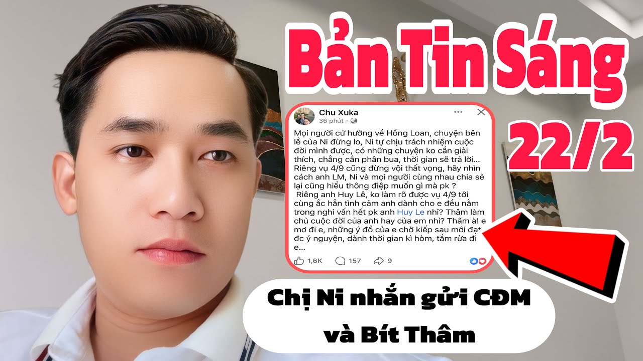 Bản Tin Sáng: Hồng Ni nhắn gửi đến CĐM và Bit Thâm sáng sớm 22/2