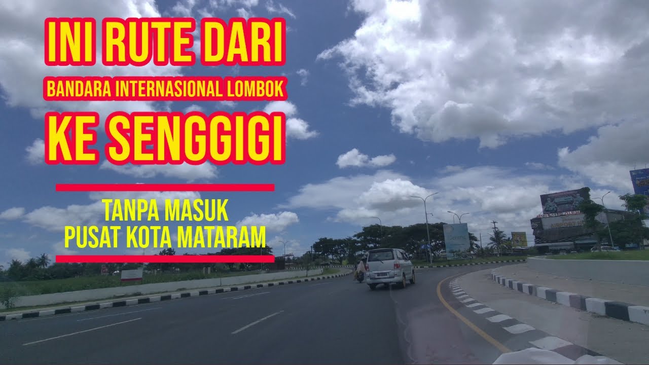 Ini Rute dari Bandara Lombok Internasional ke Senggigi
