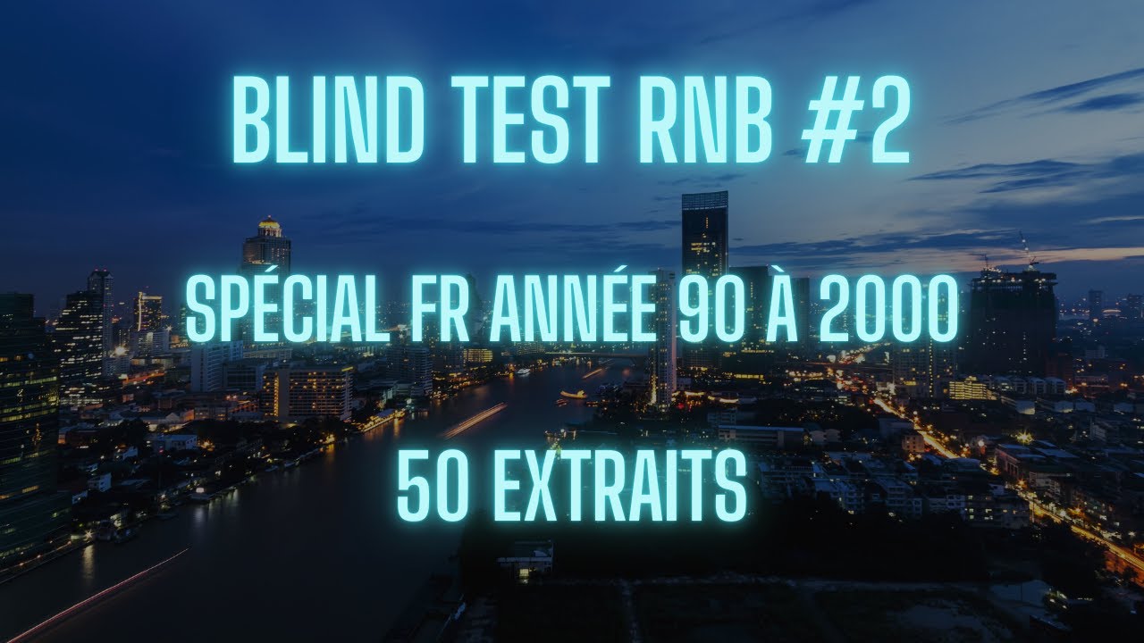 Blind Test RnB #2 FR 50 Extraits (Années 90, 2000 et 2010)