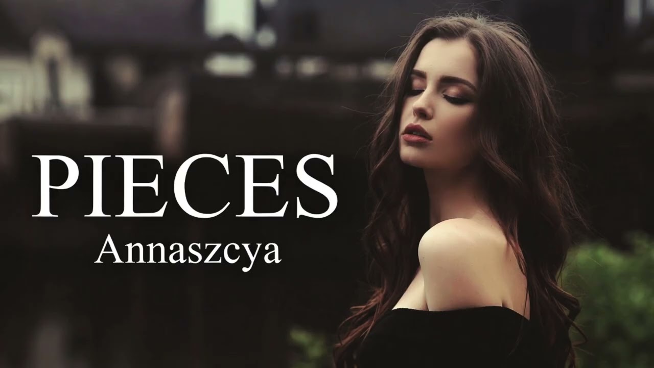 Annaszcya - Pieces | Album 16