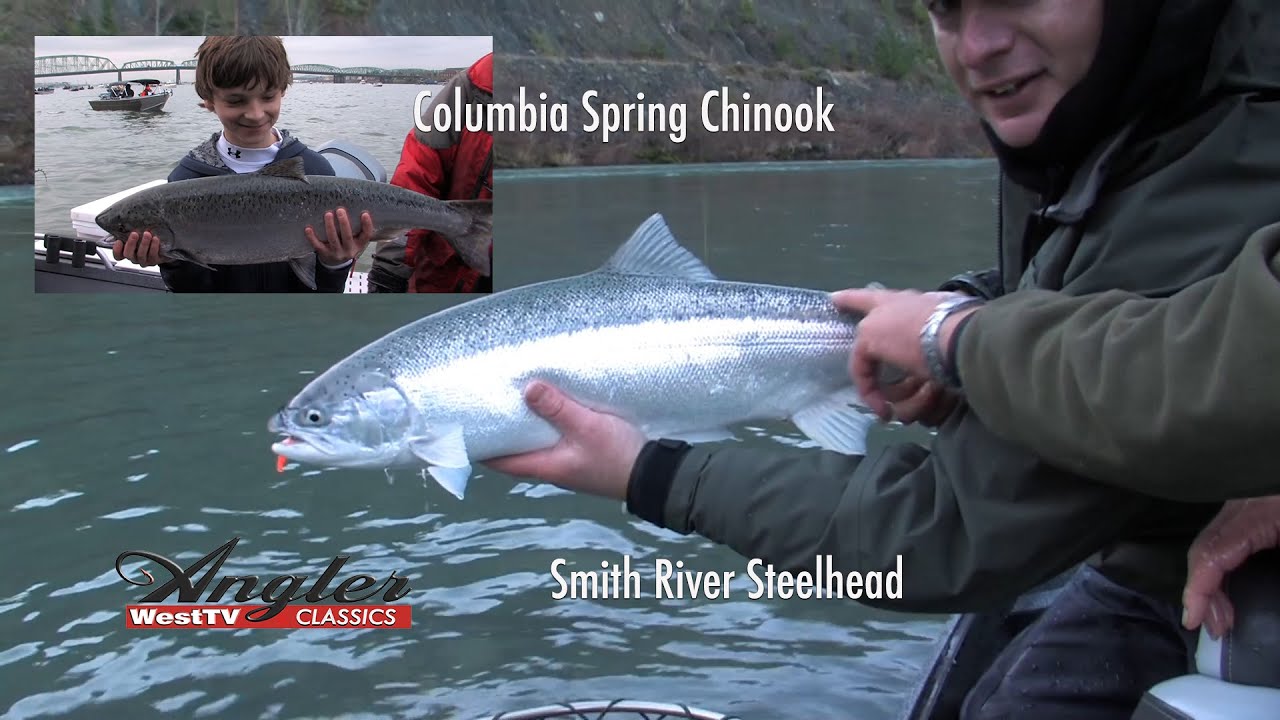 Angler West Classic- Columbia River Spring Chinook & Smith River Steelhead
