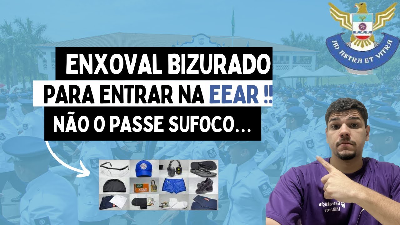 TUDO O QUE VOCÊ PRECISA PARA O ENXOVAL DA EEAR | MATERIAL COMPLETO