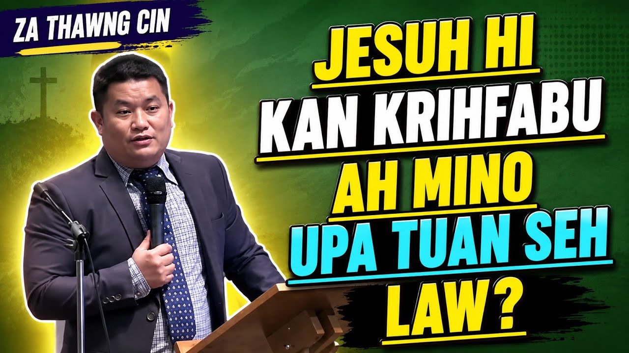 Za Thawng Cin - Jesuh Hi Kan Khrihfabu Ah Mino Upa Tuan Seh Law