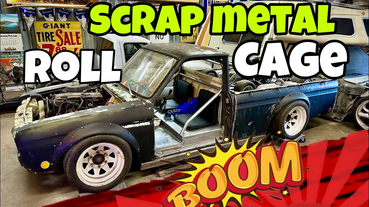 MAKING A ROLL CAGE FROM THE SCRAP PILE
