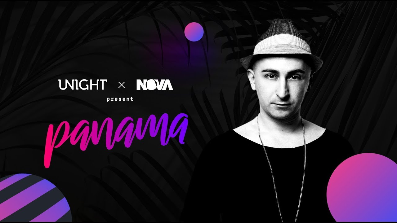 UNIGHT x NOVA present PANAMA with Leonardo Gonnelli