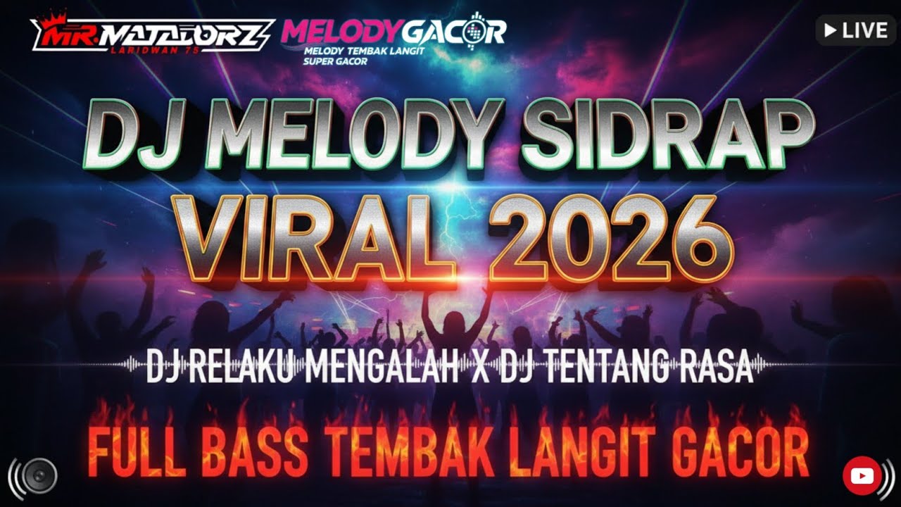 DJ MELODY SIDRAP VIRAL 2026 | DJ RELAKU MENGALAH X DJ TENTANG RASA FULL BASS TEMBAK LANGIT GACOR