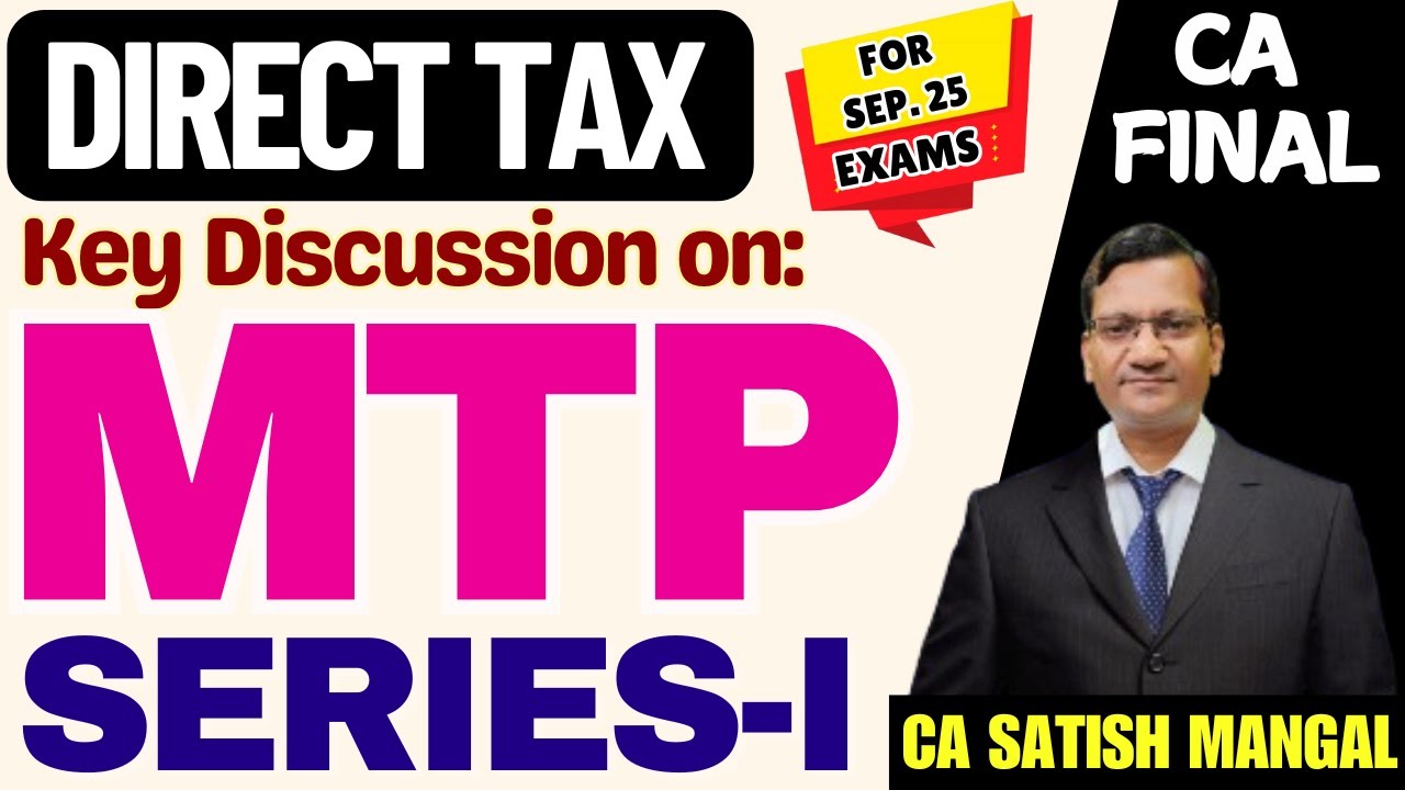 Crucial Insights into ICAI MTP Series 1 | CA Final DT Sept'25 Preparation | Must-Watch Discussion!
