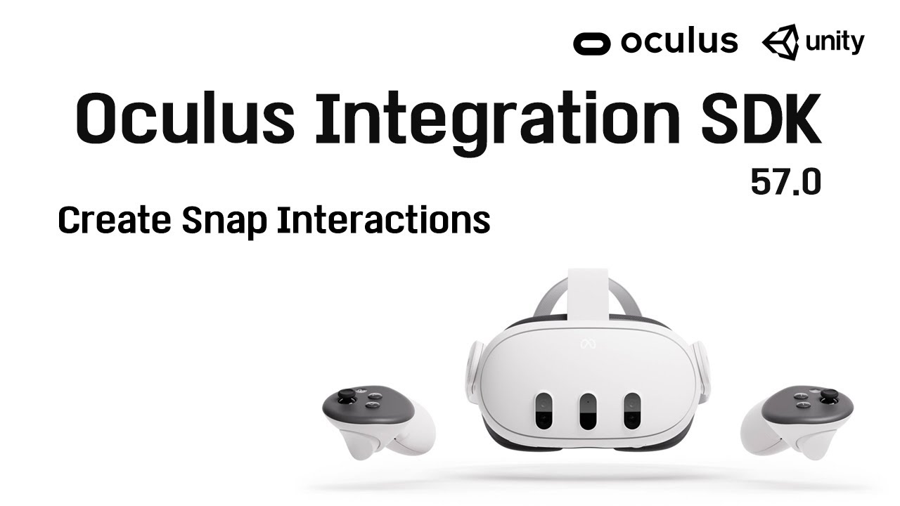 Oculus Integration SDK for Unity (Create Snap Interactions)