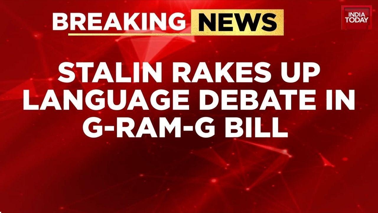 Tamil Nadu CM MK Stalin Slams Centre Over New &lsquo;G-RAM-G&rsquo; Bill, Alleges Hindi Imposition | India Today