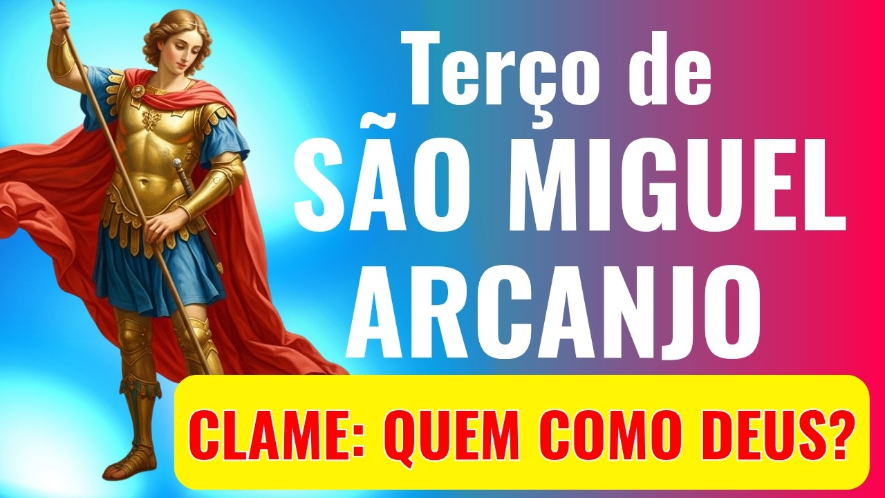 📿TERÇO DE SÃO MIGUEL ARCANJO EFATÁ na Vida Financeira – Portas Abertas e Providência de Deus