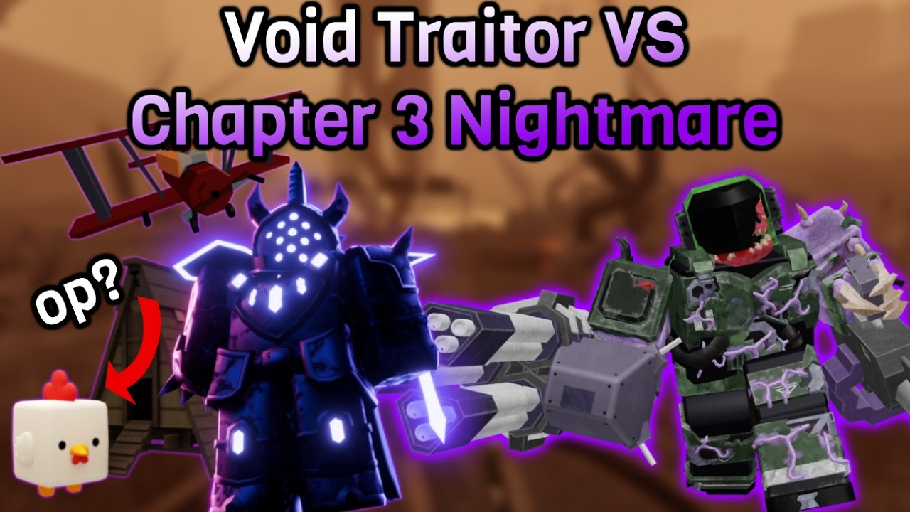 Void Traitor VS Chapter 3 Nightmare Mode (ft. Chicken House + aviator) | Tower Defense X