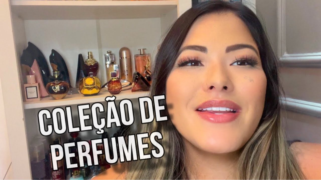 MINHA COLEÇÃO DE PERFUMES ATUALIZADA